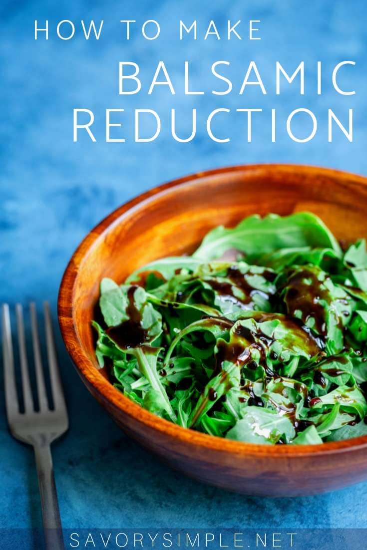 How To Make Balsamic Reduction - Savory Simple